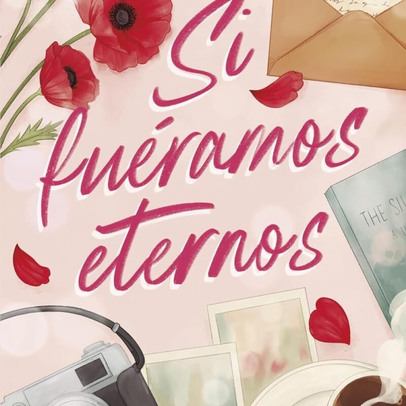 Si Fuéramos Eternos